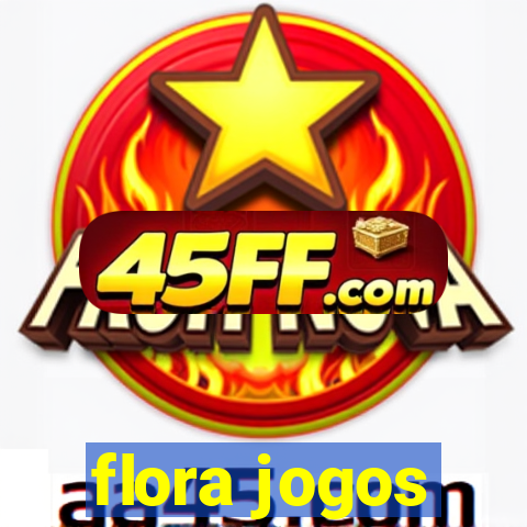 flora jogos